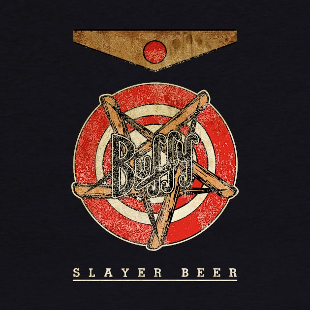 BUFFY SLAYER BEER by KARMADESIGNER T-SHIRT SHOP